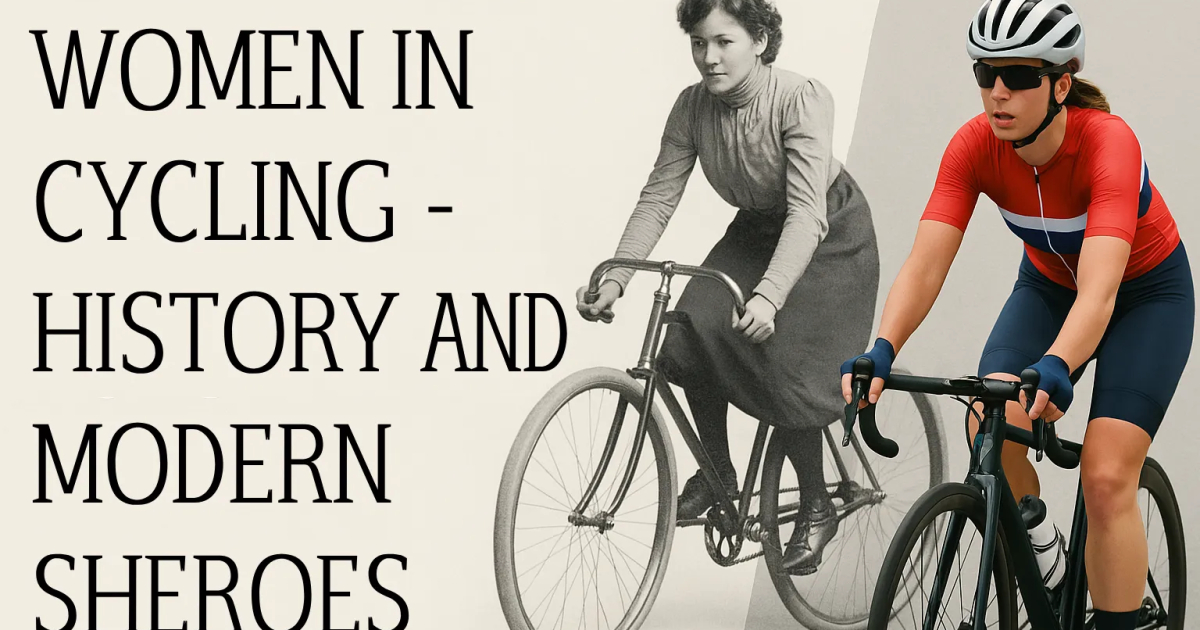 Women in Cycling – History and Modern Sheroes | Equality in Women’s Cycling